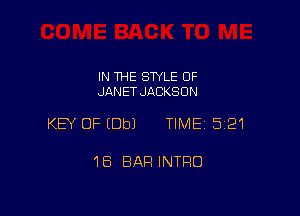 IN THE STYLE 0F
JANET JACKSON

KEY OF (Dbl TIME15121

1B BAR INTRO