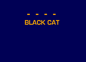 BLACK CAT