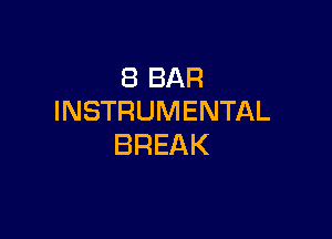 (BBAR
INSTRUMENTAL

BREAK