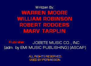Written By

JDBETE MUSIC CD, INC,
(adm. by EMI MUSIC PUBLISHING) (ABBAPJ

ALL RIGHTS RESERVED
USED BY PERMISSION