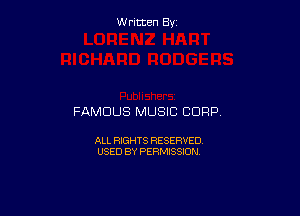 W ritcen By

FAMOUS MUSIC CORP.

ALL RIGHTS RESERVED
USED BY PERMISSION