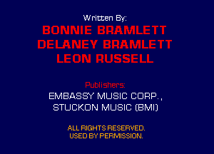 W ritcen By

EMBASSY MUSIC CORP,
STUCKDN MUSIC EBMU

ALL RIGHTS RESERVED
USED BY PERMISSDN