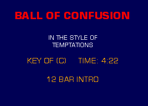 IN THE STYLE OF
TEMPTANONS

KEY OF EC) TIMEI 422

12 BAR INTRO