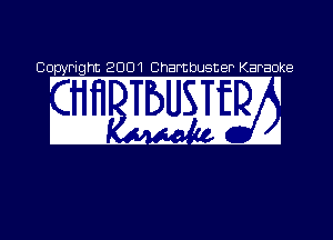 0 PI 2001 Cha buster Karaoke
1 I