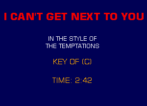 IN 1HE STYLE OF
THE TEMPTANDNS

KEY OF EC)

TIME 2422