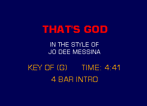 IN THE STYLE OF
JD DEE MESSINA

KEY OF ((31 TIME 441
4 BAR INTRO