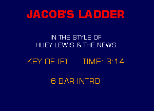 IN THE STYLE OF
HUEY LEWIS SJ'HE NEWS

KEY OFEFJ TIME13114

8 BAR INTFIO