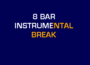 EBBAR
INSTRUMENTAL

BREAK