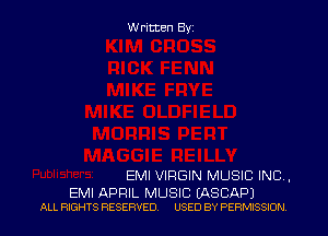 W ritten Byz

EMI VIRGIN MUSIC INC ,

EMI APRIL MUSIC (ASCAP)
ALL RIGHTS RESERVED. USED BY PERMISSION