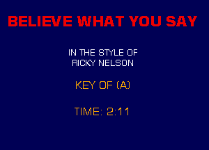 IN THE STYLE OF
RICKY NELSON

KEY OF EA)

TIMEj 211