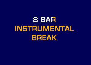 SBBAR
INSTRUMENTAL

BREAK