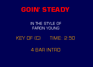 IN THE STYLE 0F
FAFIDN YOUNG

KEY OF ECJ TIMEI 250

4 BAR INTRO