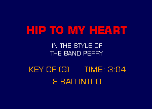 IN THE STYLE OF
THE BAND PERRY

KEY OF ((31 TIME 304
8 BAR INTRO