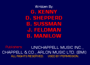 Written Byi

UNICHAPPELL MUSIC INC,

CHAPPELL 880., ARLDN MUSIC LTD. EBMIJ
ALL RIGHTS RESERVED. USED BY PERMISSION.