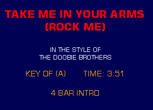 IN THE STYLE OF
THE DUUBIE BROTHERS

KEY OF (A) TIME 351

4 BAR INTRO