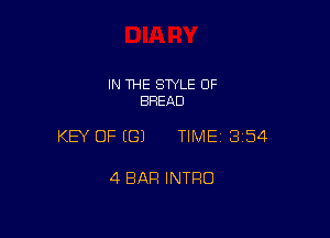 IN THE STYLE 0F
BREAD

KEY OF ((31 TIME13154

4 BAR INTRO