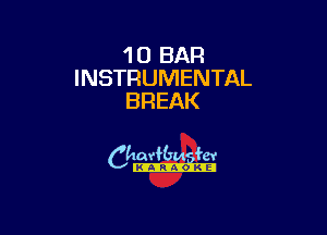 1 0 BAR
INSTRUMENTAL
BREAK

camm