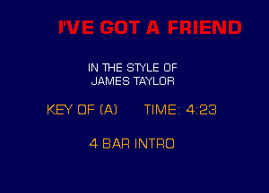 IN THE STYLE 0F
JAMES TAYLOR

KEY OF EAJ TIMEI 428

4 BAR INTRO