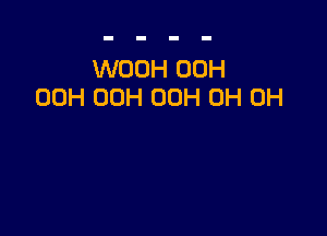 WOOH 00H
00H 00H 00H 0H 0H