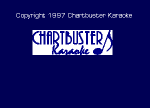 Copyright 1997 Chambusner Karaoke

21. um