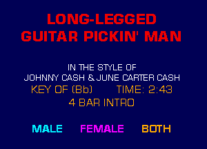 IN THE STYLE OF
JOHNNY CASH EMJUNE CARTER CASH

KEY OF IBbJ TlMEi 243
4 BAR INTRO

MALE BOTH