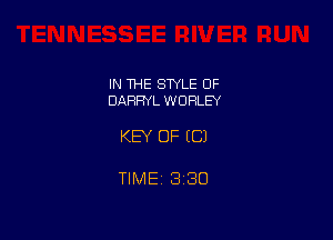 IN THE STYLE OF
DARRYL W URLEY

KEY OF EC)

TIME 1330