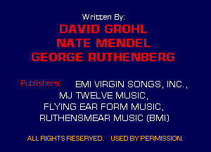 Written Byz

EMI VIRGIN SONGS, INC.
MJ WELVE MUSIC,
FLYING EAR FORM MUSIC.
RUTHENSMEAR MUSIC (BMI)

ALL RIGHTS RESERVED. USED BY PERMISSION