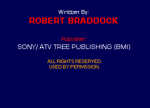 Written By

SONY! ATV TREE PUBLISHING (BMIJ

ELL RIGHTS RESERVED
USED BY PERMSSION