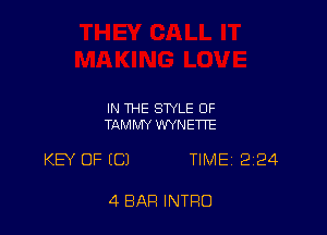 IN THE STYLE OF
TAMMY WYNETTE

KEY OF (C) TIME12I24

4 BAR INTRO