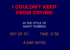 IN THE STYLE OF
MARTY ROBBINS

KB' OF (Fl TIME 252

4 BAR INTRO