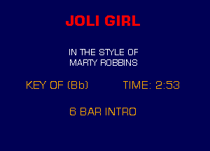 IN THE SWLE OF
MARTY ROBBINS

KEY OF EBbJ TIMEI 2158

ES BAR INTRO