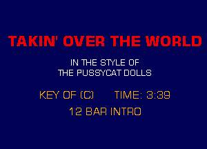IN THE STYLE OF
THE PUSSYCAT DOLLS

KEY OF EC) TIME BBQ
12 BAR INTRO