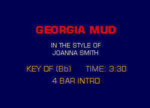 IN THE STYLE 0F
JOANNA SMITH

KEY OF EBbJ TIME 380
4 BAR INTRO