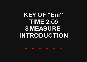 KEY OF Em
TIME 2109
8 MEASURE

INTRODUCTION