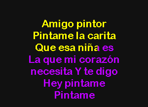 Amigo pintor
Pi