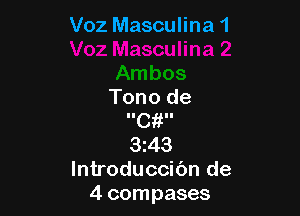 Voz Masculina 1

Tono de
Cit
3143
lntroduccic'm de
4 compases