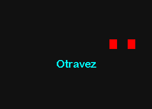 Otravez