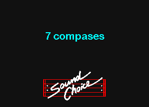 7 compases