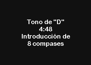 Tono de D
4z48

lntroduccibn de
8 compases