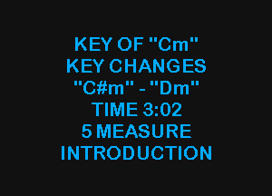 KEYOFCm
KEYCHANGES
IIC mll- I'Dm

NME302
SMEASURE
INTRODUCHON