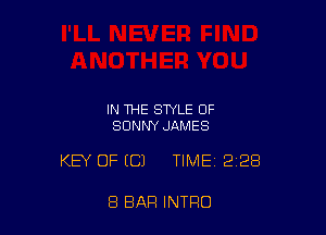 IN THE STYLE OF
SUNNY JAMES

KEY OFECJ TIME 228

8 BAR INTRO