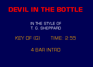 IN THE STYLE OF
T, G, SHEPPARD

KEY OF ((31 TIME12155

4 BAR INTRO