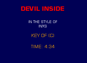 IN THE SWLE OF
INXS

KEY OF ((31

TIME 434