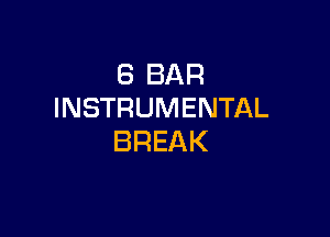 ESBAR
INSTRUMENTAL

BREAK