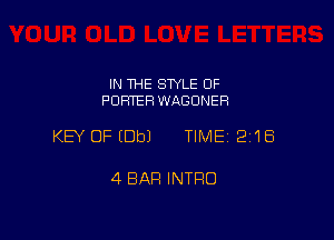 IN THE STYLE 0F
PUHTEFIWAGDNER

KEY OFEDbJ TIME 2118

4 BAR INTRO