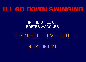 IN THE STYLE 0F
PORTER WAGONER

KEY OFEGJ TIME12181

4 BAR INTRO