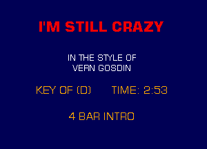 IN THE STYLE 0F
VEFIN GOSDIN

KEY OF (DJ TIMEI 258

4 BAR INTRO