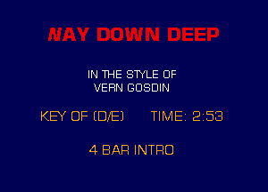 IN THE STYLE 0F
VEFIN GOSDIN

KEY OF (DE) TIME 2158

4 BAR INTRO