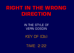 IN THE STYLE OF
VEHN GUSDIN

KEY OF (Dbl

TIME 2 22