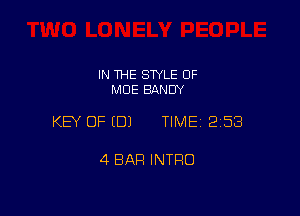 IN THE SWLE OF
MOE SANDY

KEY OF EDJ TIME12158

4 BAR INTRO
